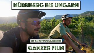 830km mit dem GRAVELBIKE | Nürnberg bis Ungarn  Bikepacking Tour | Molf & Joschka