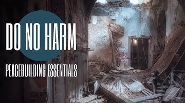 Do No Harm in a nutshell - A simple introduction into conflict sensitivity