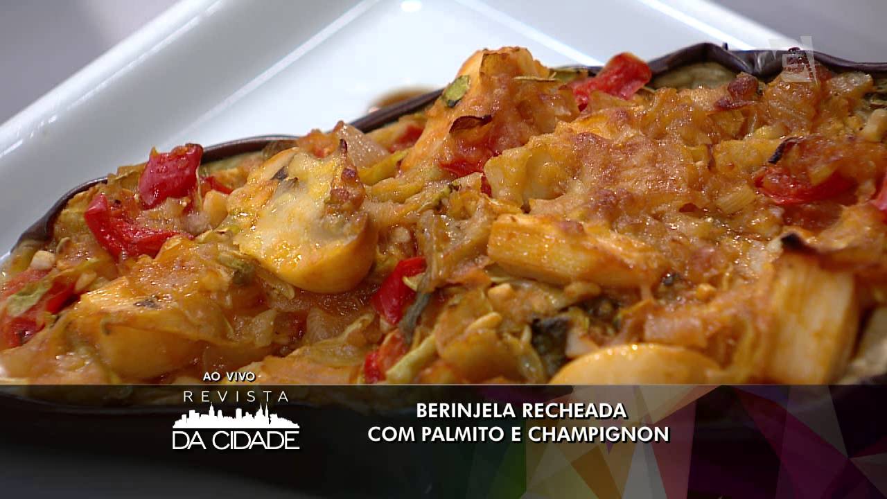 REVISTA DA CIDADE BERINJELA RECHEADA COM PALMITO E CHAMPIGNON (25/02/16)