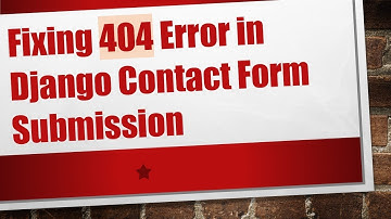 Fixing 404 Error in Django Contact Form Submission