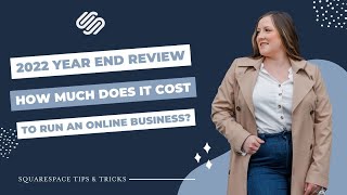 2022 Year End Review: How much does it cost to run an online business