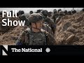 CBC News: The National | Russia-Ukraine war, Climate plan, 4th COVID-19 shot