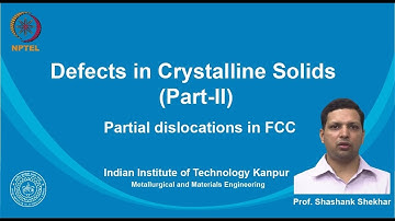 noc19-mm09 Lec 02-Partial dislocations in FCC