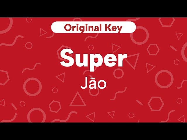 Karaoke Super - Jão | Original Key class=