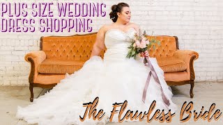 PLUS SIZE WEDDING DRESS SHOPPING | The Flawless Bride