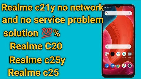 Realme c21y, c25 c21 c25y no Network problem solution 💯% || Realme c21y no service problem solution💯