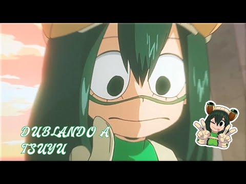 Dublando a Tsuyu Asui #fandub #mha #myheroacademia