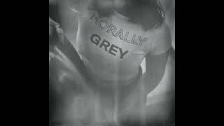 Morally Grey (Nation Haven Edition)