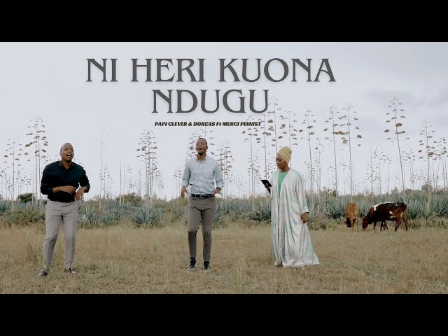 NI HERI KUONA NDUGU - PAPI CLEVER & DORCAS Ft MERCI PIANIST : MORNING WORSHIP 174 class=