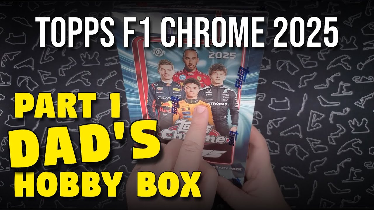 Part 1: DAD's Topps F1 Chrome 2025 Hobby Box
