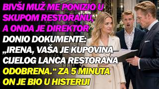 Bivši muž me ponizio. Direktor: Irena, kupovina lanca restorana je odobrena. Pao je u histeriju!