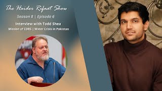 Water Crisis in Pakistan — Interview with Todd Shea of CDRS