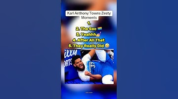 Karl Anthony Towns Most ZESTY Moments 😂💀