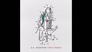 S.G. Goodman - Work Until I Die