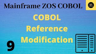 Reference Modification in COBOL - Mainframe COBOL Practical Tutorial - Part 9 #COBOL