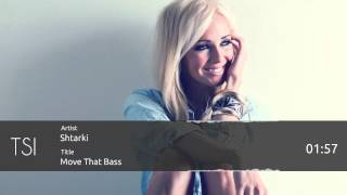 Shtarki - Move That Bass (Original Mix)