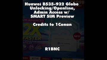 PREVIEW: Huawei B535-932 (Globe at Home Prepaid WiFi) Openline/Unlock and Admin Access