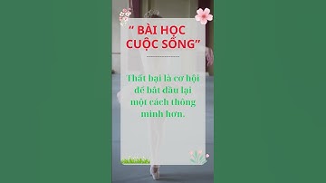 Bài Học Cuộc Sống Ý Nghĩa  - Từ Những Câu Nói Hay -  part 19
