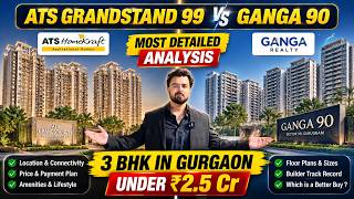 ATS Grandstand 99 Vs Ganga 90 | ATS Grandstand Final Launch Price | 3 BHK in Gurgaon Under 2.5 Cr screenshot 2