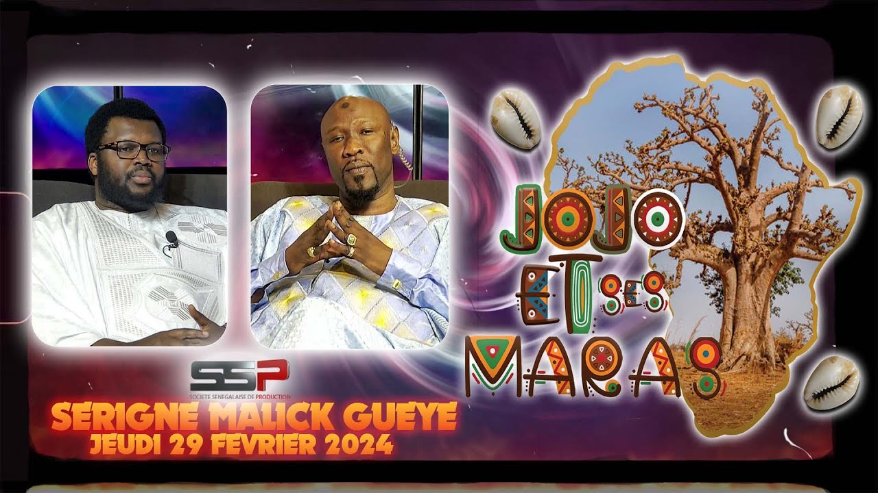JOJO ET SES MARAS - PR: CHEIKH NDIAYE - INVITE : SERIGNE MALICK GUEYE - 29 FEVRIER 2024