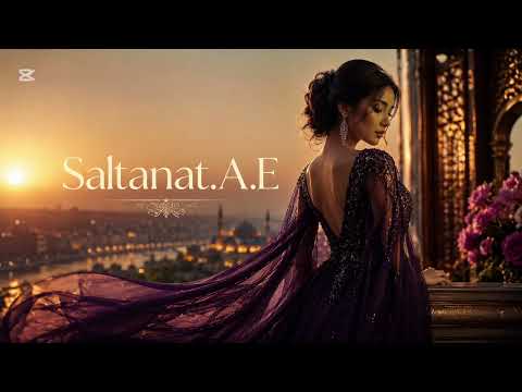Saltanat.A.E | Bye-bye жаңа Ән