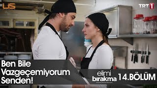 Cenkin Tesellisi - Elimi Bırakma 14 Bölüm