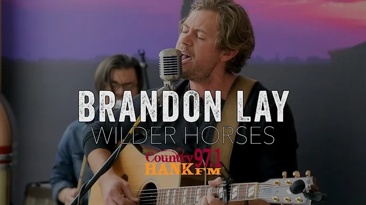 Brandon Lay - Wilder Horses