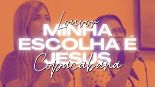 Minha escolha é Jesus  Ministério de Louvor Copacabana