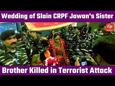 Band of Brothers Wedding of slain CRPF Jawan's sister performed by friends in Raebareli | ETV Bharat