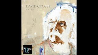 DAVID CROSBY ❉ I Won&#39;t Stay for Long