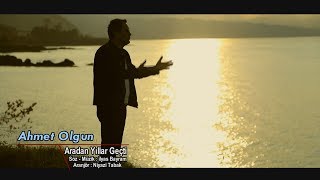 Ahmet Olgun - Aradan Yıllar Geçti 2018 Video Klip