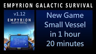 Empyrion Galactic Survival: New Game - Small Vessel in 1 hour 20 minutes