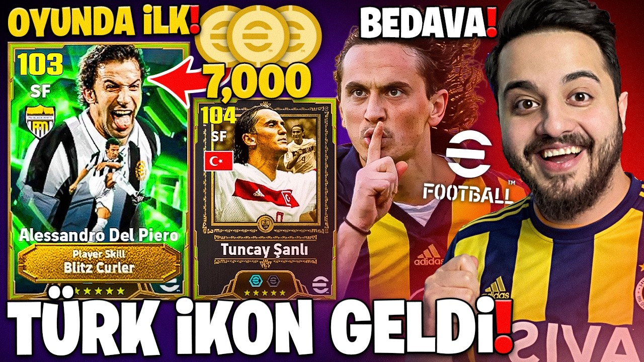 OHA! eFootball A TUNCAY ŞANLI GELMİŞ! YENİ BOMBACI DEL PİERO! eFootball 26!