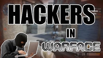 HACKERS IN WARFACE! | Warface | A video about a hacker, gameplay