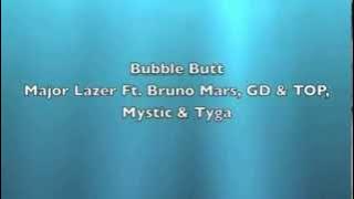 [AUDIO] Bubble Butt - Major Lazer Ft. Bruno Mars, GD & TOP, Mystic & Tyga