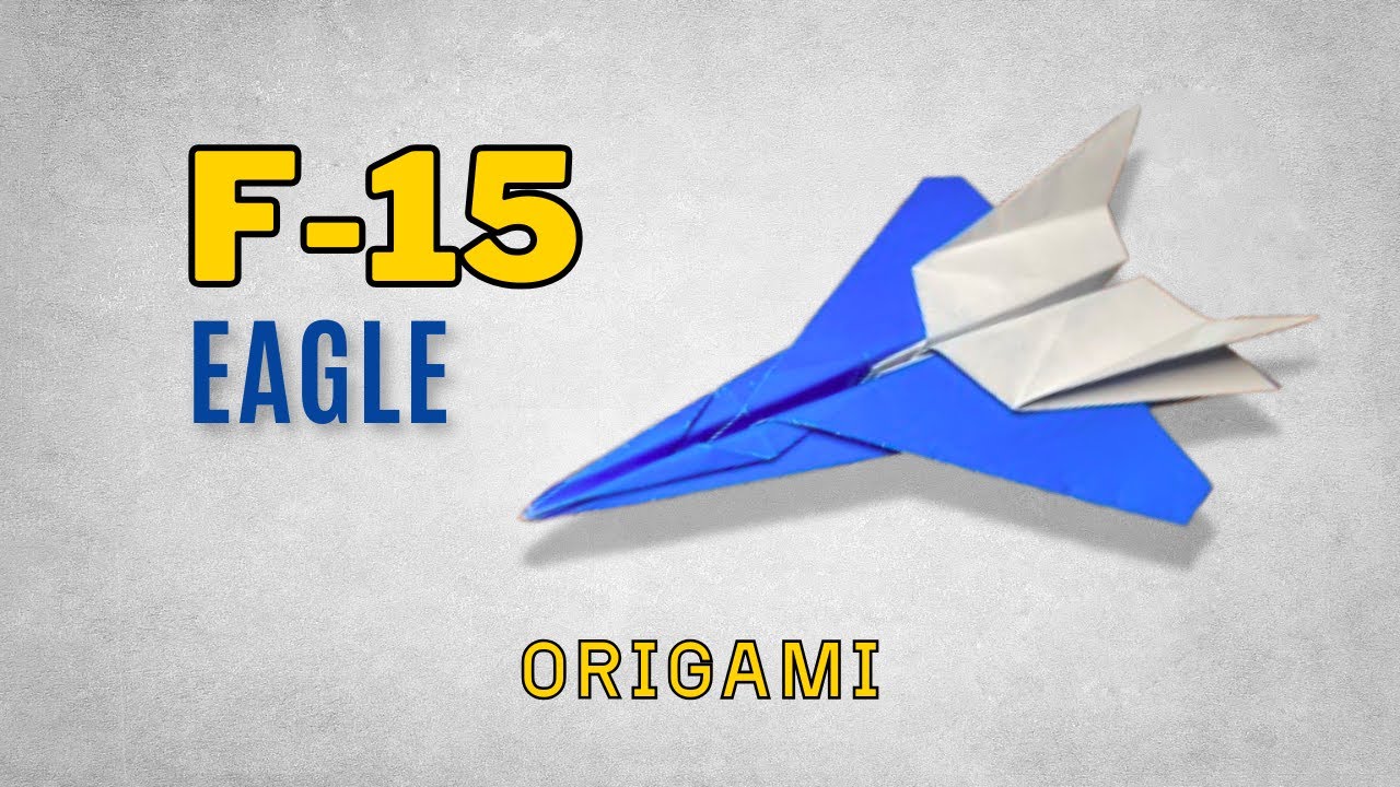 Not Just a Paper Plane: Real F - 15 Eagle Model | How to Make a Origami ...