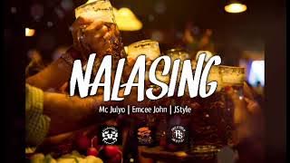 NALASING - Mc Julyo, Emcee John & JStyle ( Prod. By : Pastel ) SOULS SINNERS