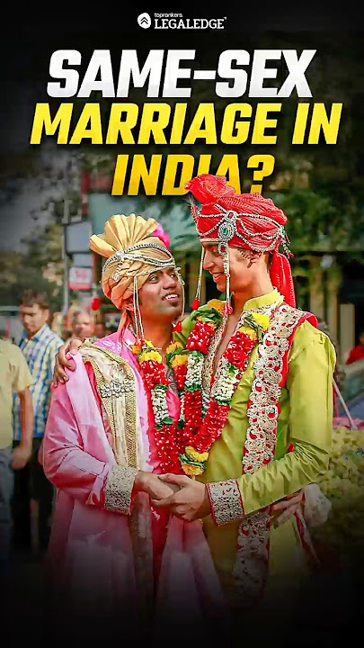 Is Same-sex Marriage Possible in India? #lgbtq