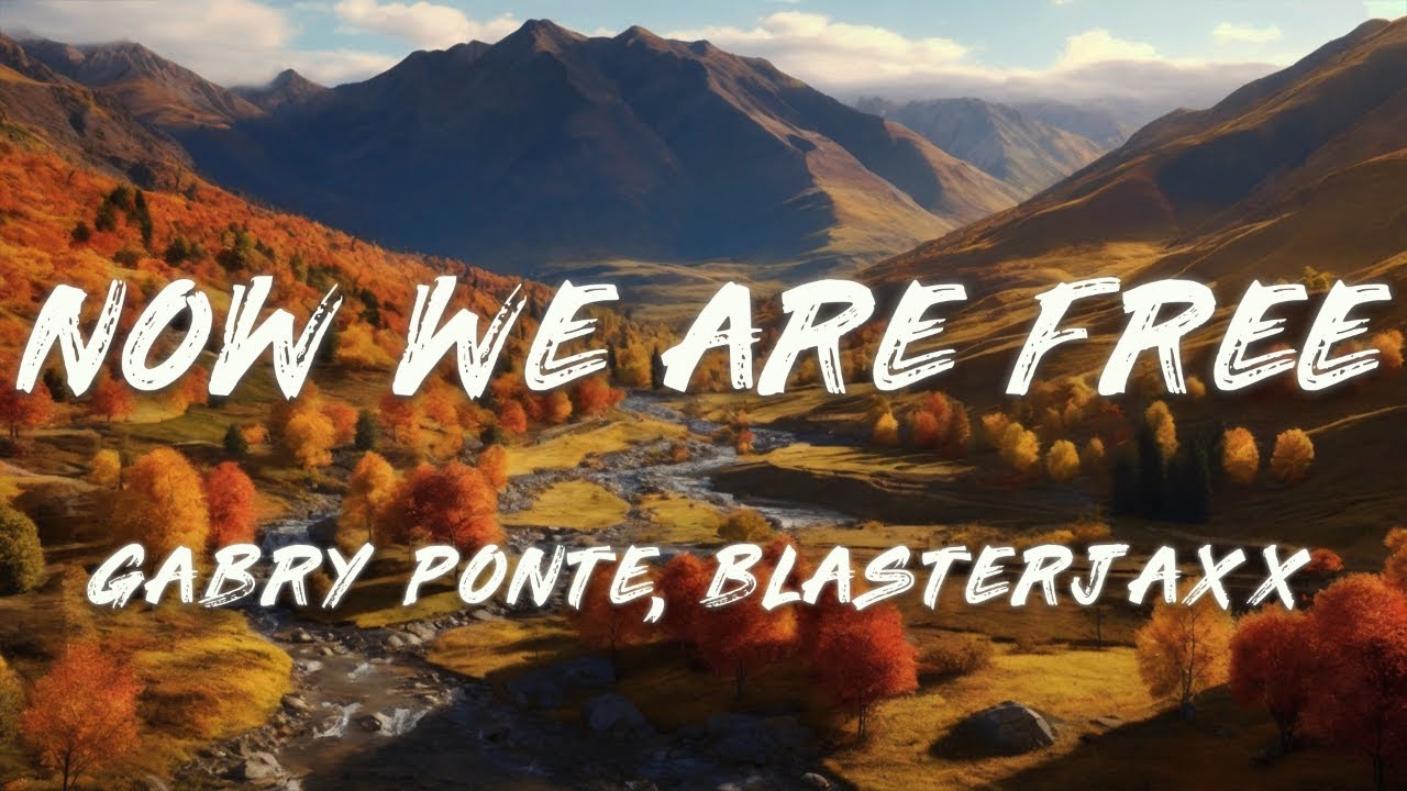 Gabry Ponte Blasterjaxx 1 World Now We Are Free Lyrics YouTube Gabry ponte blasterjaxx 1 world now we are free lyrics youtube
