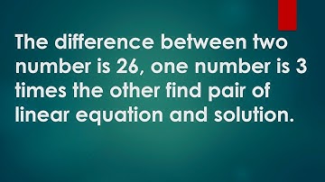 difference between two number is 26 one number is three times the other number find number