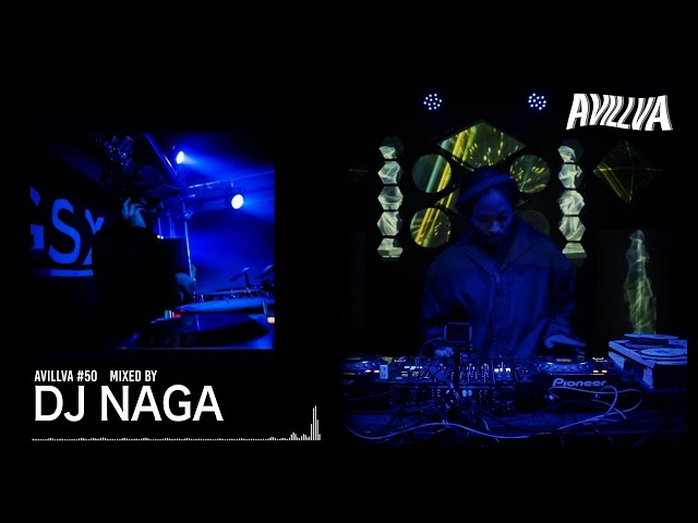 AVILLVA #50 - DJ NAGA class=