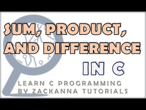 8. Operands Example: Finding the Sum, Difference and Product in C