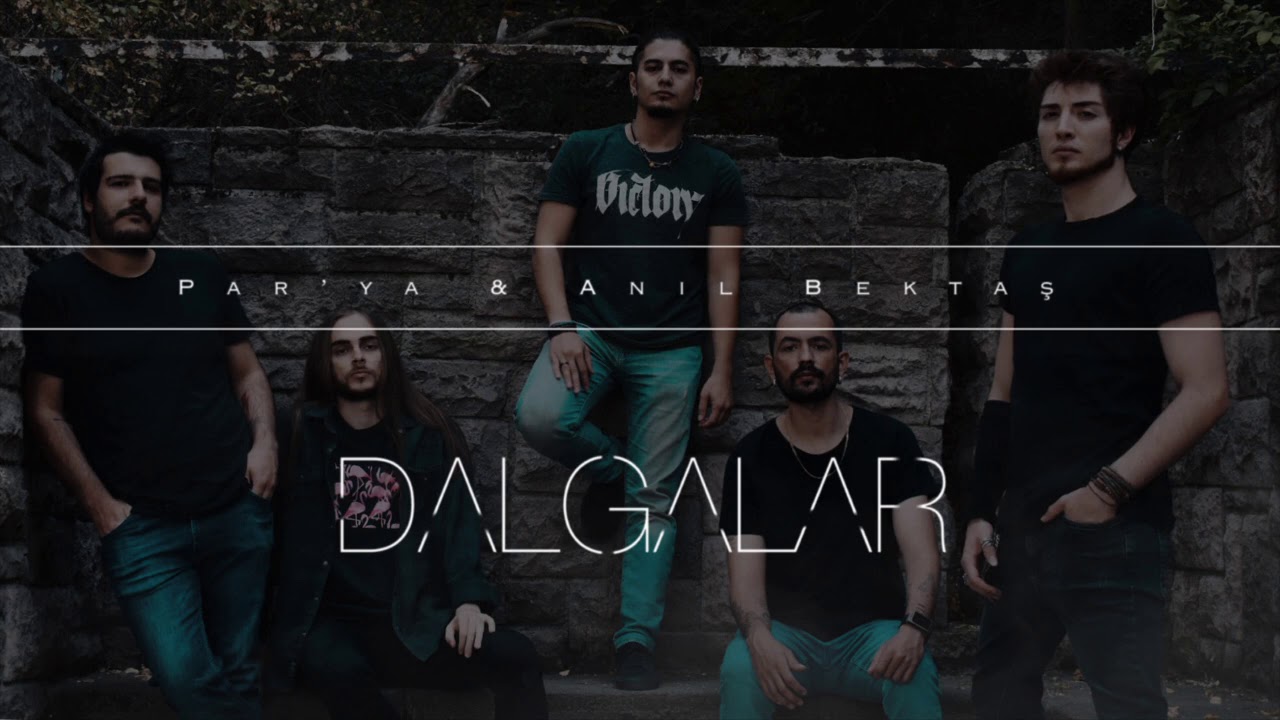 Watch Anıl Bektaş & Par'ya - Dalgalar (Official Audio) on YouTube Watch Anıl Bektaş & Par'ya - Dalgalar (Official Audio) on YouTube
