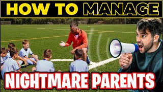 How to Manage Difficult Parents | Grassroots Football Guide