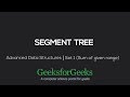 Sum of given range | Segment Tree | Set 1 | GeeksforGeeks