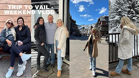 COLORADO WEEKEND // TRIP TO VAIL + FAMILY TIME