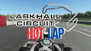 Larkhall Kart Circuit Hot-Lap Guide in KartSim using rFactor 2