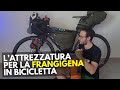 VIA FRANCIGENA ITALIANA IN BICICLETTA: TUTTA LA MIA ATTREZZATURA DA CICLOTURISMO