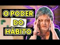 A Fascinante Neurociência do HÁBITO | Anete Guimarães