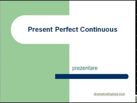 Present Perfect Continuous